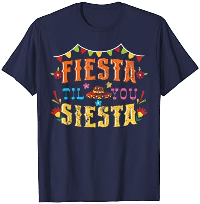 פיאסטה עד שאתה סיאסטה סינקו דה מאיו מקסיקני התאמת בציר חולצה